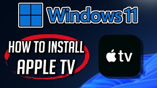 How to Download and Install Apple TV in Windows 11 / 10 PC or Laptop [Tutorial]