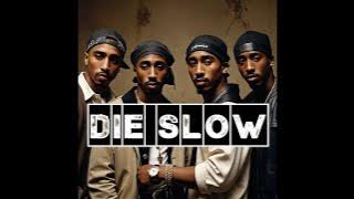 2pac feat Yaki Kadafi, E.D.I. Mean, Kastro, Napoleon and Young Noble | Die Slow | Vintage soul blues