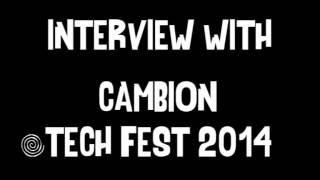 Interview with Cambion @ Tech Fest 2014