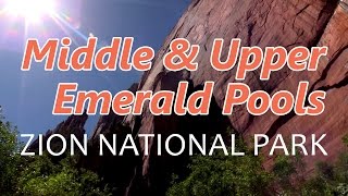 Middle and Upper Emerald Pools in Summer - Zion National Park - HD July 2016