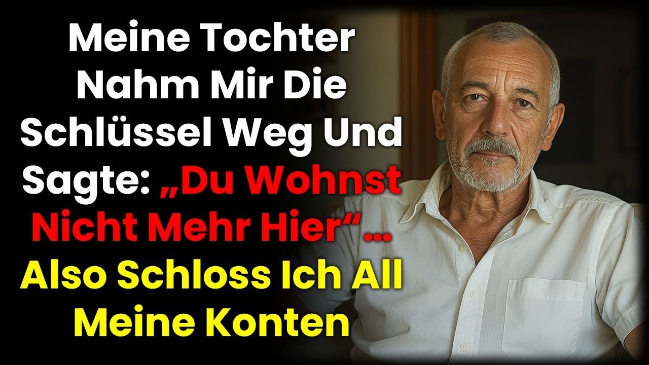 Meine Tochter stand mit einem Schlüsseldienst vor meiner Tür und sagte: "Gib mir die Schlüssel, Papa. Du wohnst hier nicht mehr." Sechs Worte, die dreißig Jahre Vaterschaft auslöschten. Sie hatte...