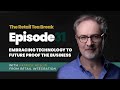 EPISODE 31 Embracing technology to future proof the business