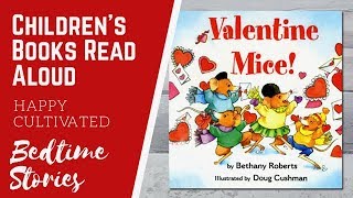 VALENTINE MICE | Valentine Book for Kids | Valentines Books for Kids | Children's Books Read Aloud