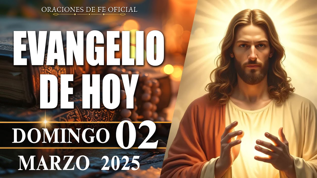Evangelio De Hoy Domingo 02 de Marzo de 2025 🙏 Tiempo De Orar ...