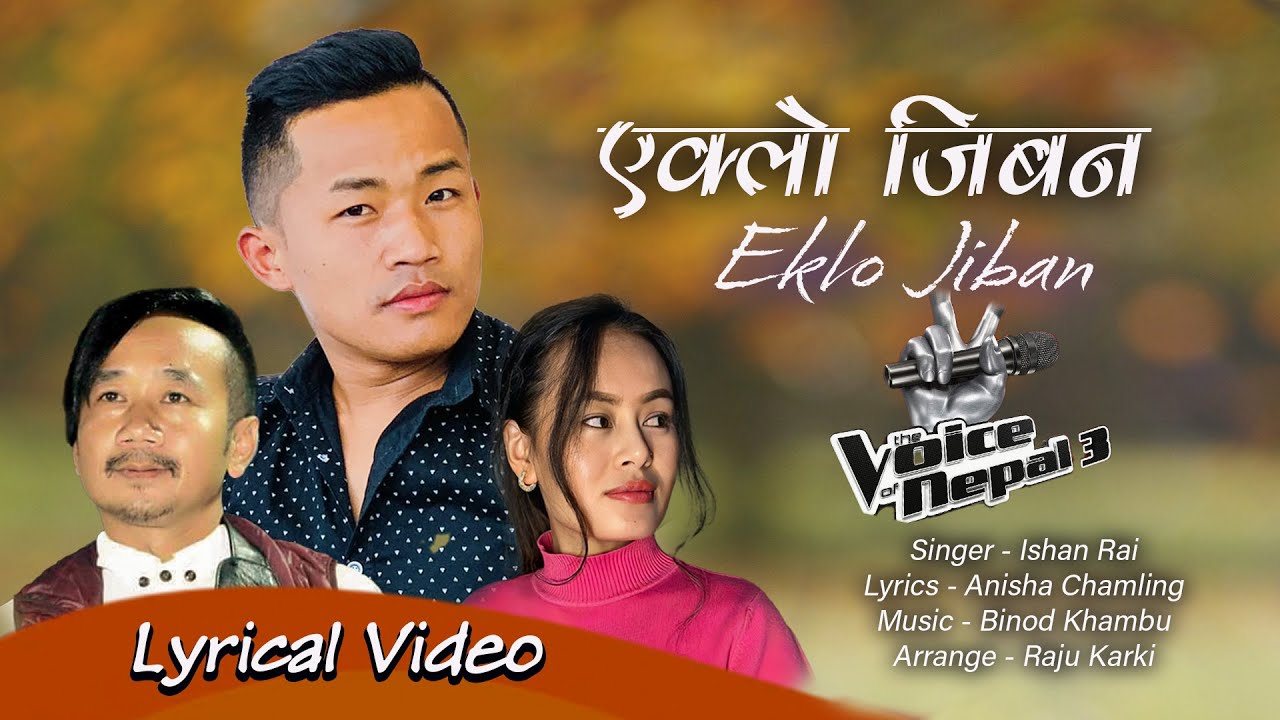 Eklo Jiban || Ishan Rai New Song |The Voice Of Nepal 3 Contestant ...