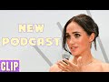 Meghan Markle Lands New Podcast Deal After Cutting Ties with Spotify