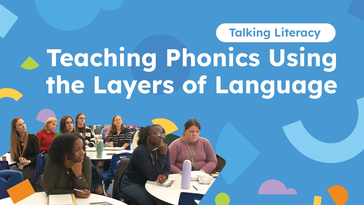 Video thumbnail for Talking Literacy: Teaching Phonics Using the Layers of Language