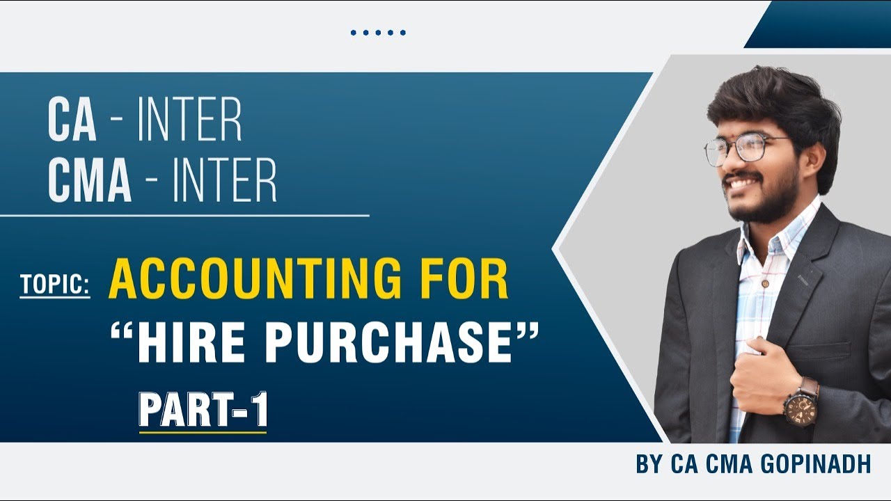 Accounting for Hire purchase part 1 || CMA INTER ACCOUNTS || BY CA CMA ...