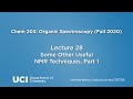 Chem 203. Lecture 28: Some Other Useful NMR Techniques, Part 1