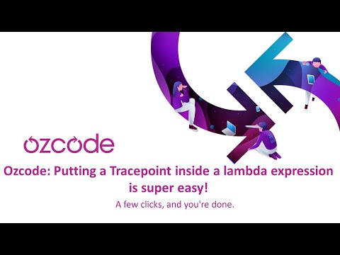 Ozcode: Putting a Tracepoint inside a lambda expression is super easy!
