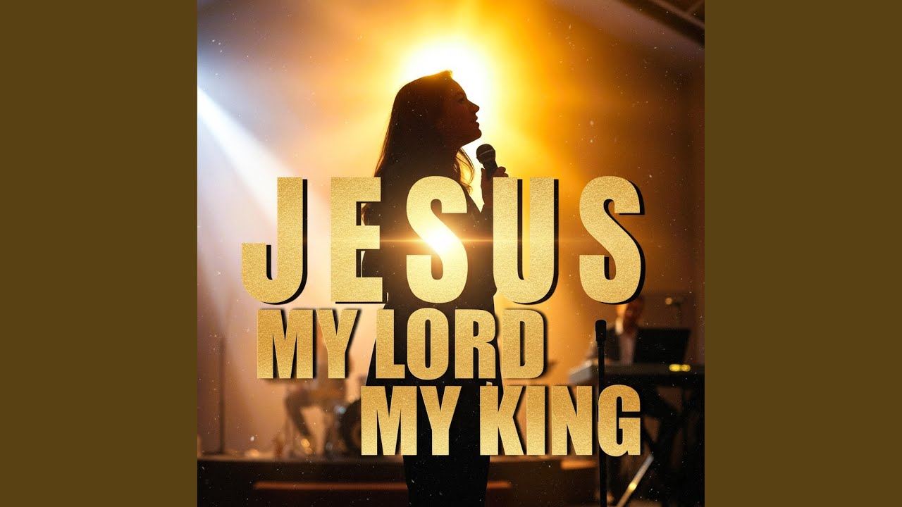 Jesus is My Lord, My King