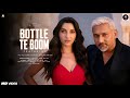 Bottle Te Boom Song Yo Yo Honey Singh Nora Fatehi Bottle Te Boom Song Yo Yo Honey Singh Nora Fatehi
