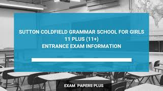 Sutton Coldfield Grammar School for Girls 11 Plus (11+) Entrance Exam Information - Year 7 Entry