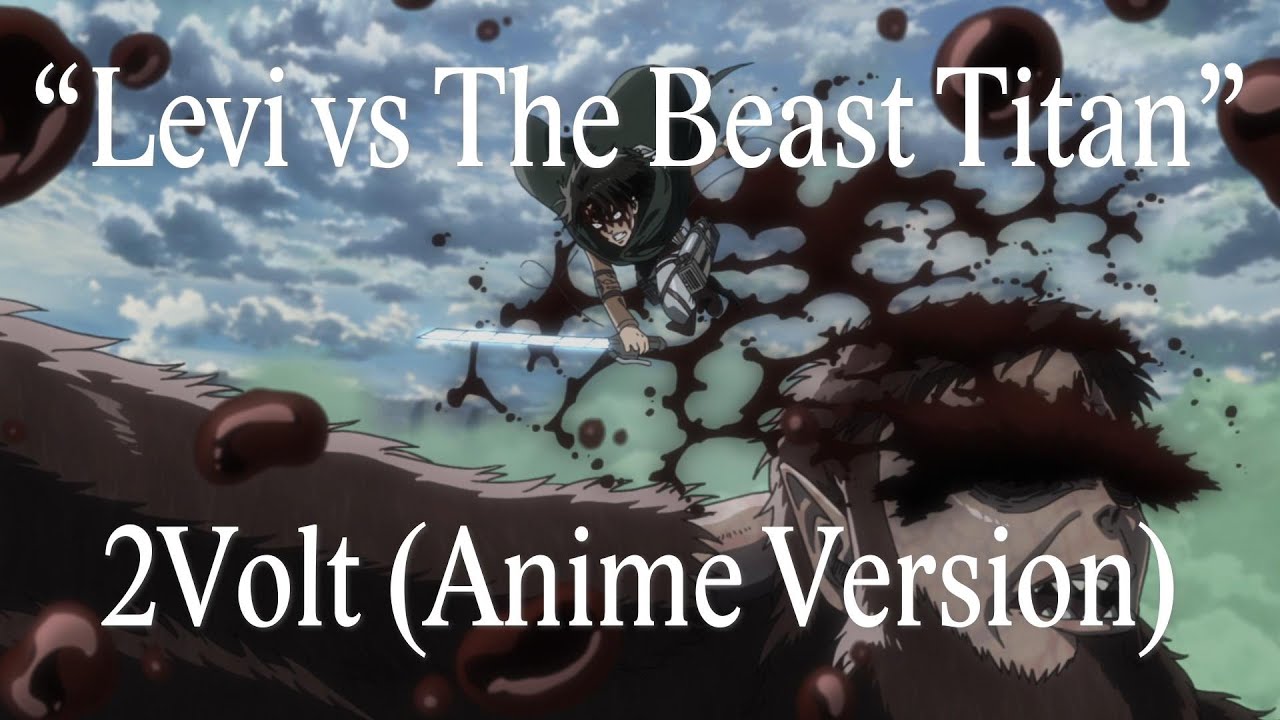 2Volt (Episode 54 Anime Version) 「Levi vs The Beast Titan」Attack on Titan Season 3 OST