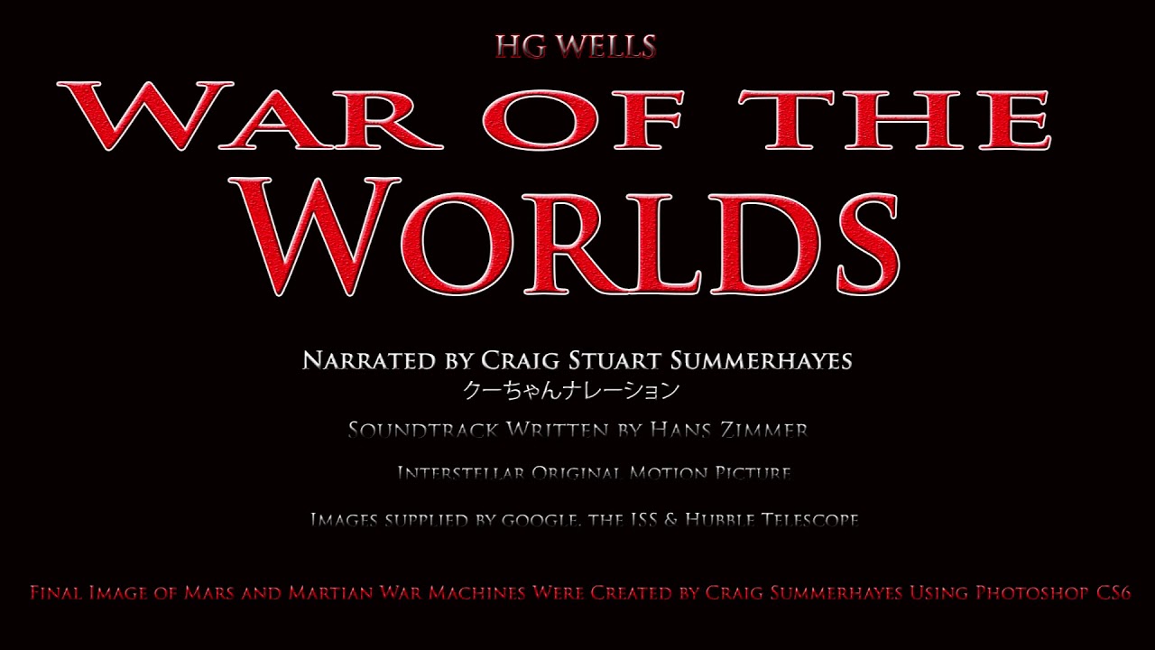 War of the Worlds Narration by Craig Summerhayes