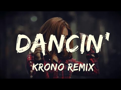 Aaron Smith - Dancin (KRONO Remix) Lyrics