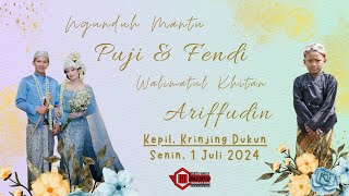 live Ngunduh Mantu PUJI & FENDI & Khitan ARIFFUDIN // Bersama CS CAKRA BUANA // Kepil 1 Juli 2024
