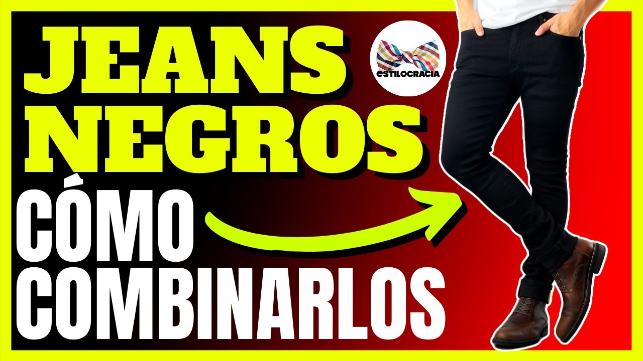 JEANS 👖 NEGROS ➡️ [GUÍA OFICIAL DE HOMBRE] - YouTube