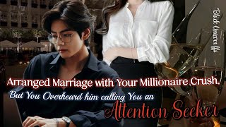 Arranged Marriage with Your Millionaire Crush But He [Taehyung ff] #btsff #taehyungff #oneshot