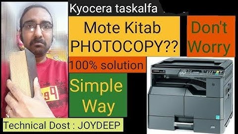 How to photocopy Big Book // Best Way // Kyocera taskalfa// Technical Dost JOYDEEP