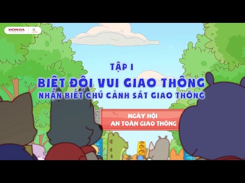 Honda Tôi yêu Việt Nam - Vui Giao Thông mùa 2 - Tập 1: Biệt đội Vui Giao Thông