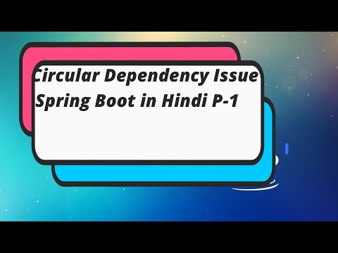 How To Fix Circular Dependency in Spring Boot ?? Part 1