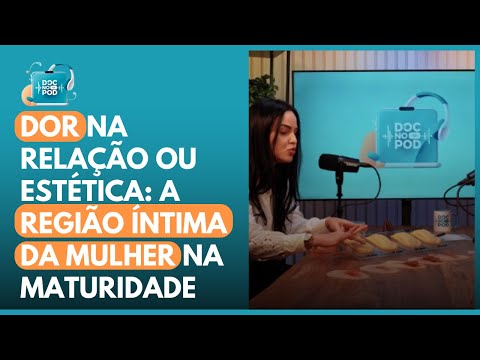 Doc Responde: Cirurgia Íntima Feminina - Por que tantas mulheres estão buscando esse procedimento