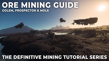 A Comprehensive Guide to Ore Mining - Episode 4, The Definitive Star Citizen Mining Tutorial Series
