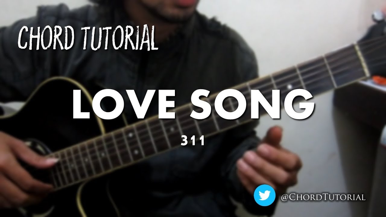 Love Song - 311 (CHORD)