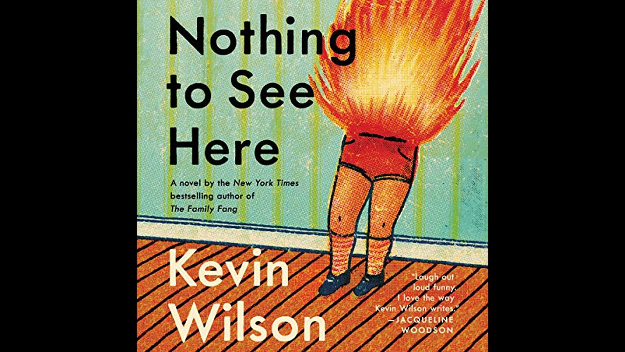Nothing to See Here by Kevin Wilson | Free Audiobook