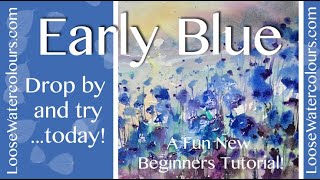 LooseWatercolours Beginners Beginners 'Early Blue' with Andrew Geeson