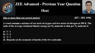 A Vessel Contains A Mixture Of One Mole Of Oxygen And Two Moles Of Nitrogen At 300 K The Ratio Of T