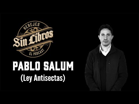 Herejes el Podcast Sin Libros #17 Pablo Salum (Ley Antisectas)