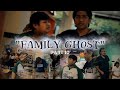 "FAMILY GHOST" (PART 10)