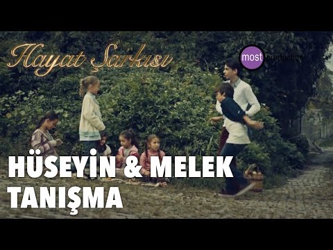 Hayat Şarkısı - Hüseyin & Melek Tanışma