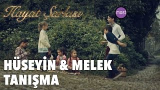 Hayat Şarkısı - Hüseyin & Melek Tanışma Resimi