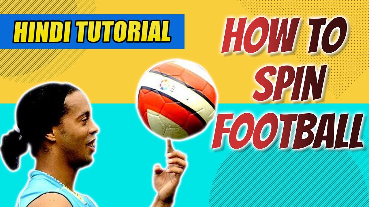 How To Spin Football On Finger Hindi Tutorial