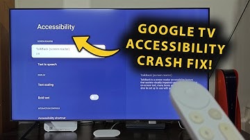 Google TV Streamer 4K Accessibility Settings Crashing? This Might Fix That!