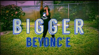 Bigger - Beyoncé Original Video