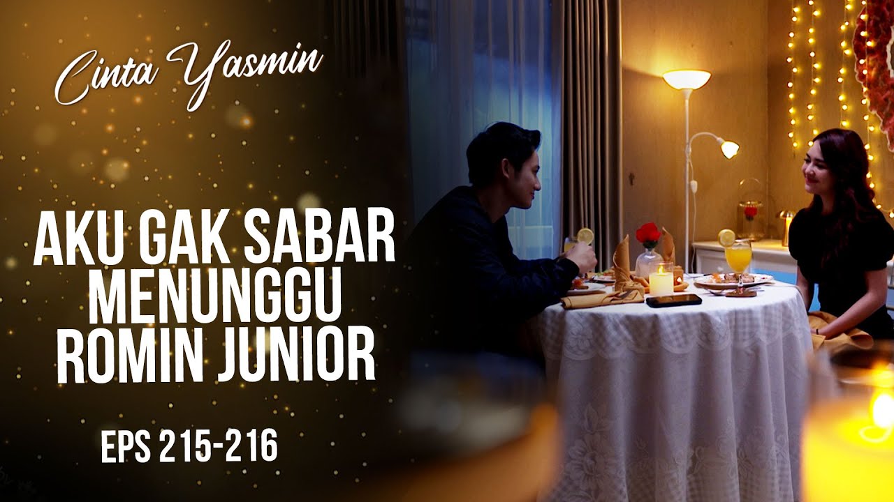 Dinner! Romeo Romantis Banget Kasih Kejutan Untuk Yasmin | CINTA YASMIN | EPS.215-216 (3/3)
