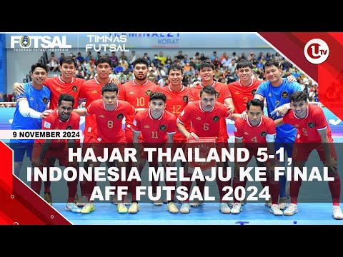 INDONESIA HAJAR THAILAND 5-1 DI PIALA AFF FUTSAL 2024 | U-NEWS