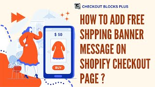 How to Add Free Shipping Banner Message on Shopify Checkout Page | Checkout Blocks Plus Tutorial