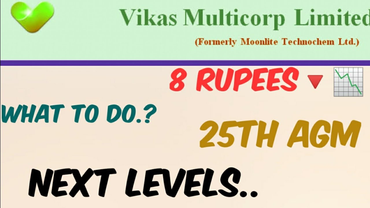 Vikas Multicorp share|Vikas Multicorp latest news|Vikas Multicorp AGM| vikas Multicorp next Levels|