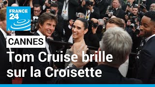 Tom Cruise électrise la Croisette et offre à ses fans une 