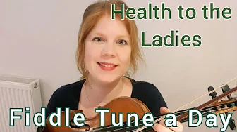 Health To The Ladies (Irish Jig) FIDDLE TUNE A DAY