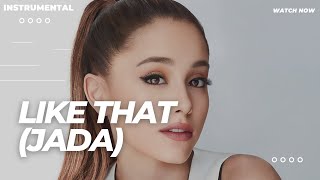 Ariana Grande - Like That Jada Instrumental 