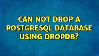 Celebrity Can not drop a PostgreSQL database using dropdb? Net Worth