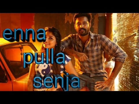 Enna Pulla Senja Nee Song Download
