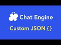 Chat Engine Docs: Custom JSON