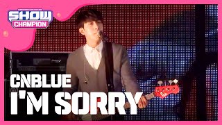 [SHOWCHAMPION / KMF 2015] 씨엔블루 - I'm sorry ( CNBLUE - I'm sorry ) l EP.161